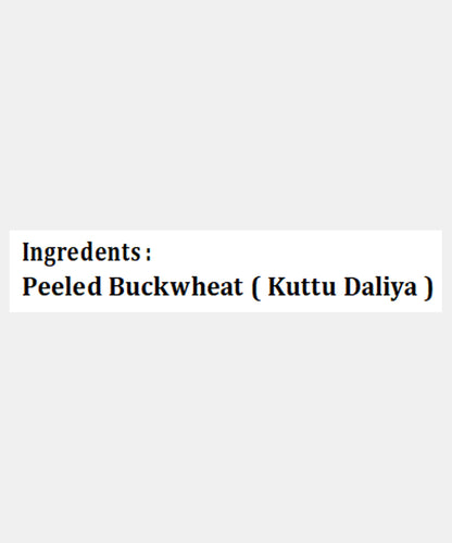 Kutty Daliya/Buckwheat Spilit 250 Gm